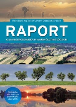 Okładka do: Raport o stanie środowiska w województwie łódzkim w 2014 r.