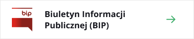 Przejdź do: Biuletyn Informacji Publicznej (BIP)
